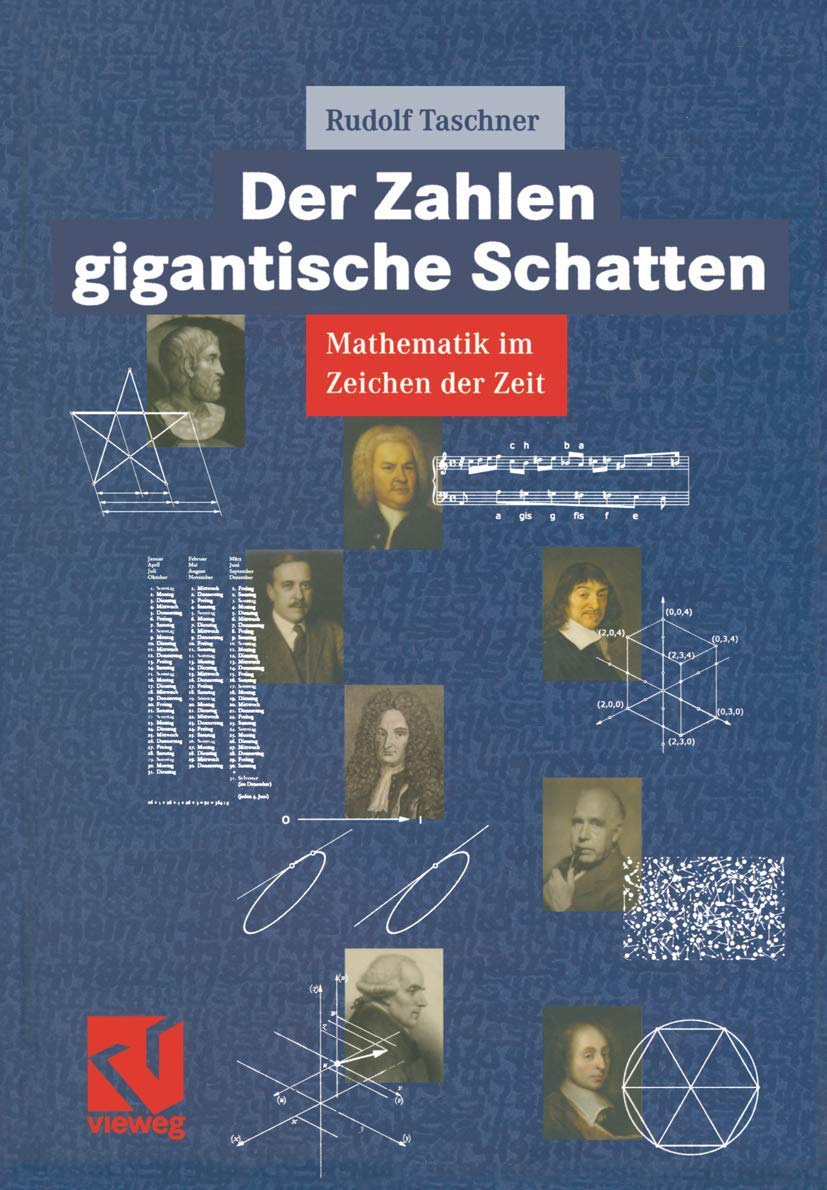 Der Zahlen gigantische Schatten: Mathematik im Zeichen der Zeit Media & Communication