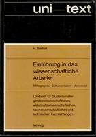 Einführung in das wissenschaftliche Arbeiten - Bibliographie, Dokumentation, Manuskript - Mit einem Abschnitt Datenverarbeitung von Benno Bachmair Books