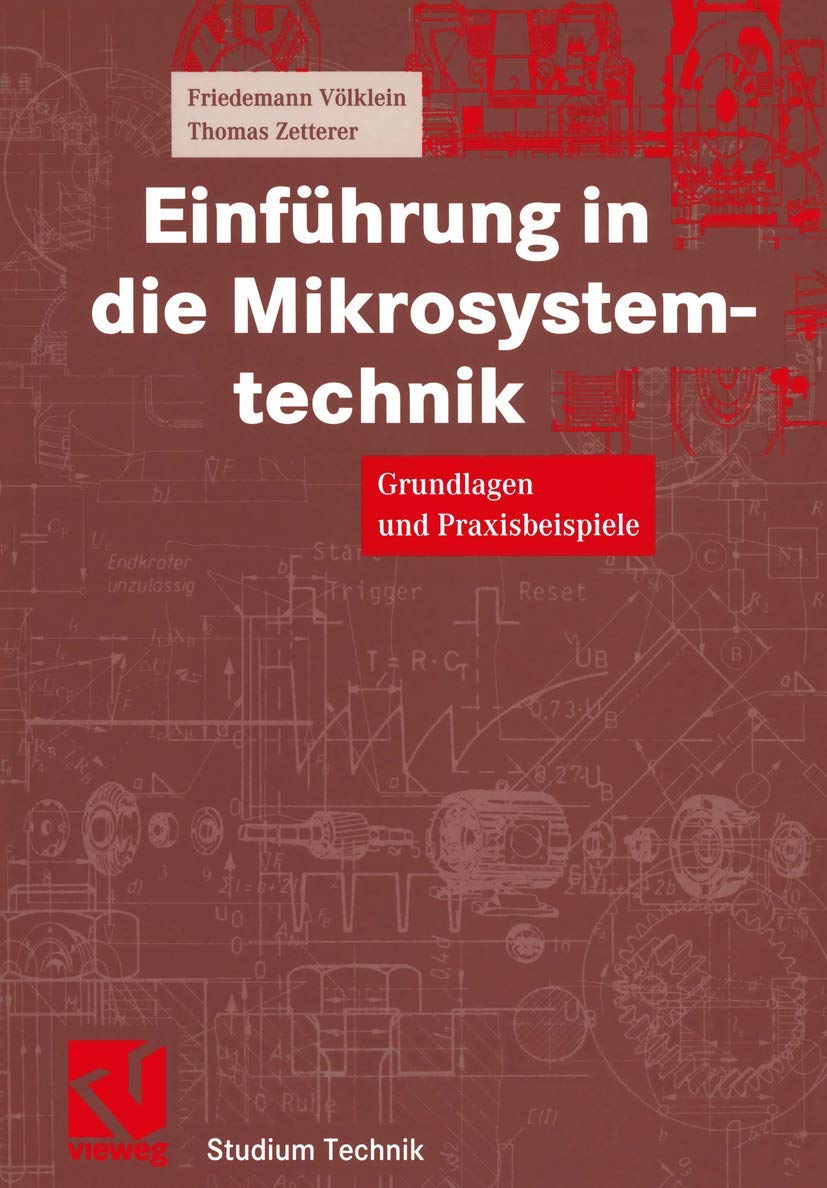 Einführung in die Mikrosystemtechnik. Grundlagen und Praxisbeispiele (Livre en allemand) book