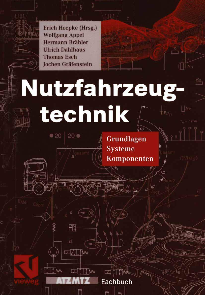 Nutzfahrzeugtechnik: Grundlagen, Systeme, Komponenten (ATZ/MTZ-Fachbuch) Business & Technology