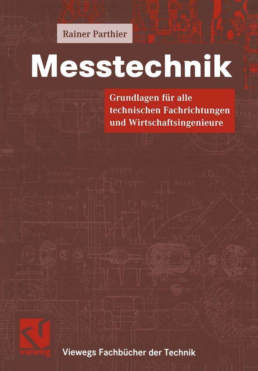 Messtechnik. Grundlagen für alle technischen Fachrichtungen und Wirtschaftsingenieure (Livre en allemand) book