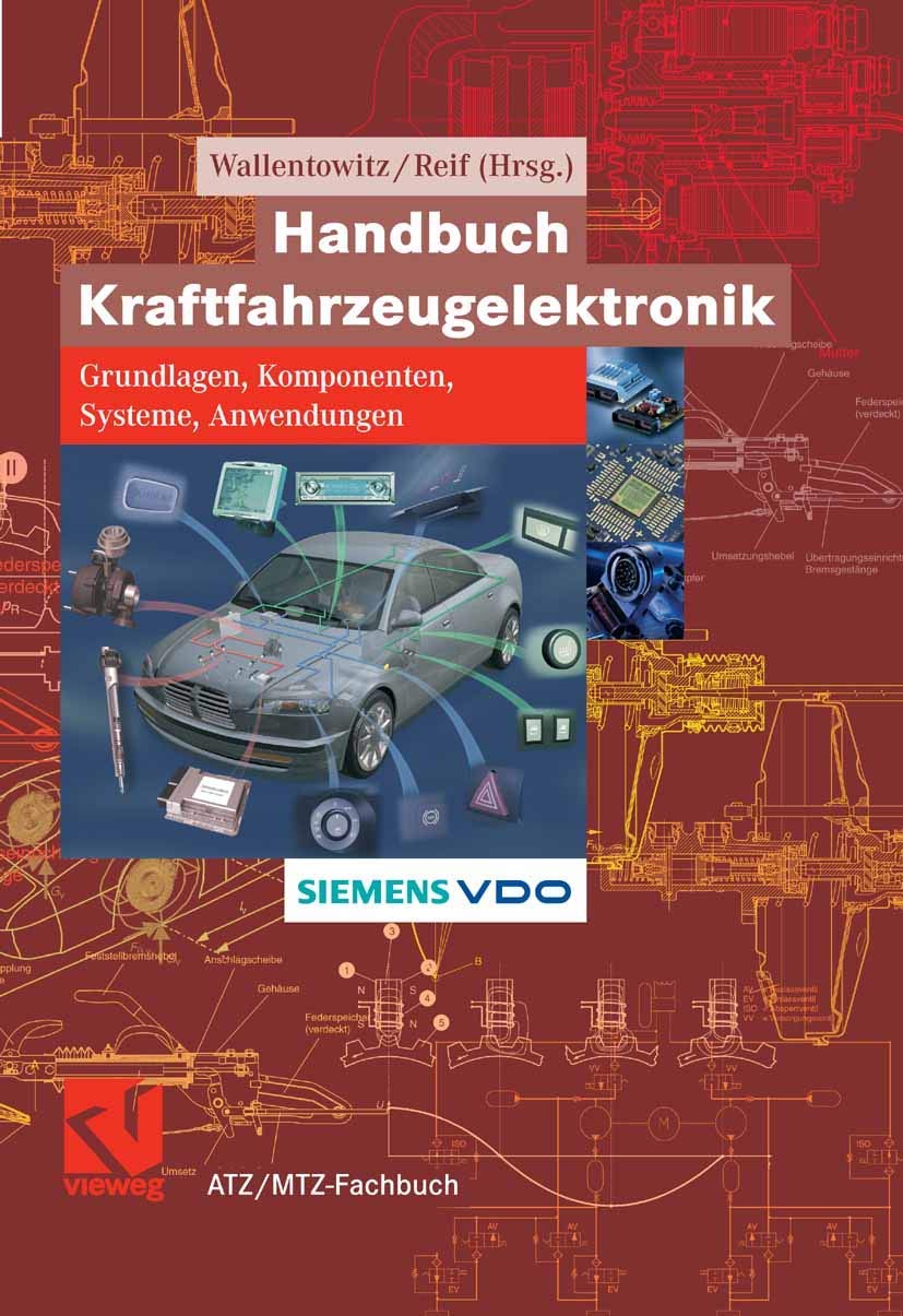 Handbuch Kraftfahrzeugelektronik: Grundlagen - Komponenten - Systeme - Anwendungen (ATZ/MTZ-Fachbuch) Business & Technology