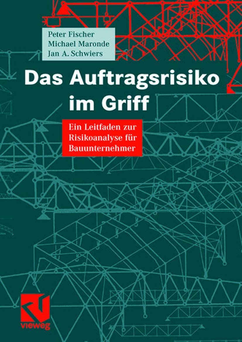 Das Auftragsrisiko im Griff: Ein Leitfaden zur Risikoanalyse für Bauunternehmer Business, Finance & Career