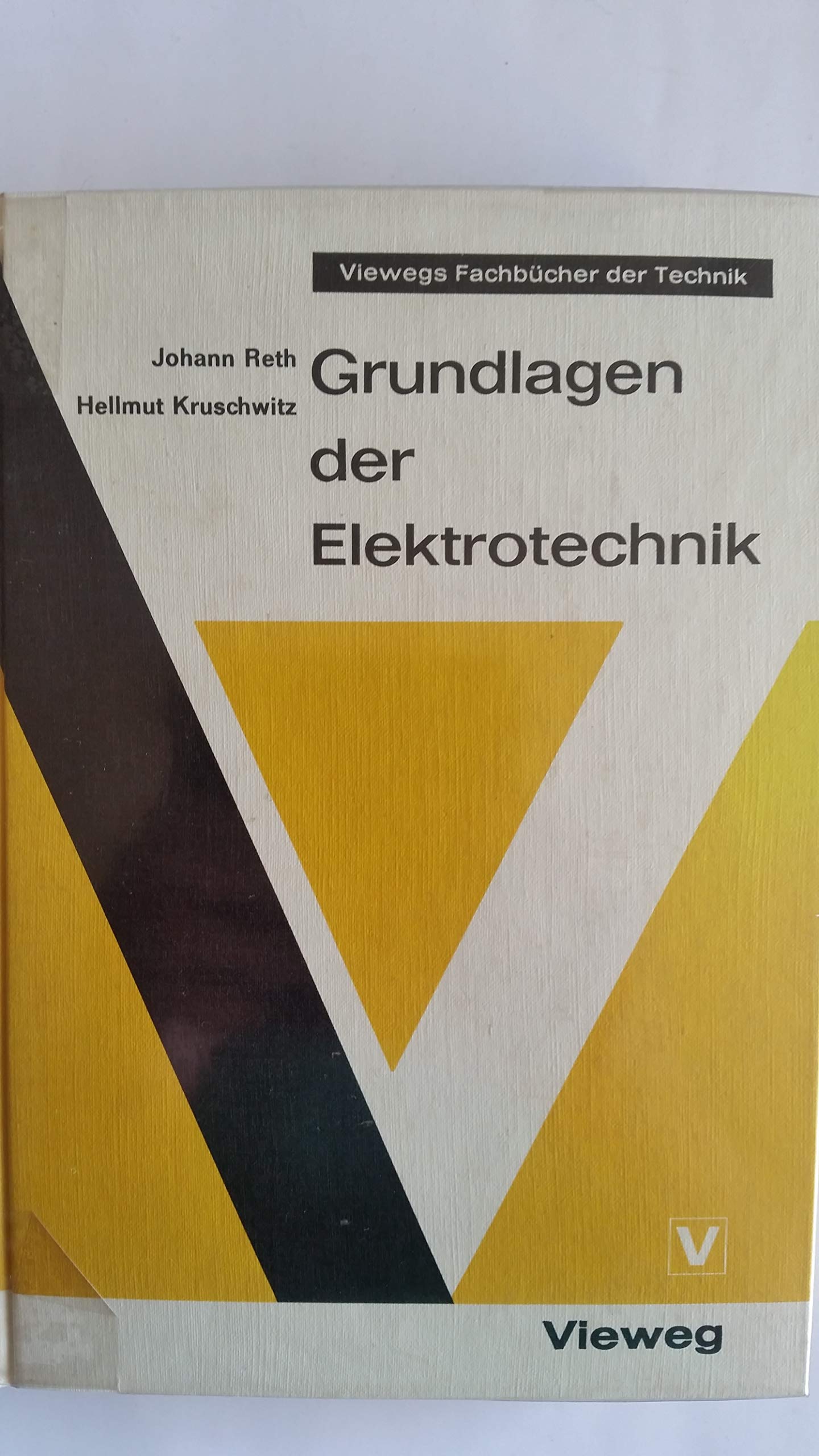 Grundlagen der Elektrotechnik (= Fachbücher der Technik). Business & Technology