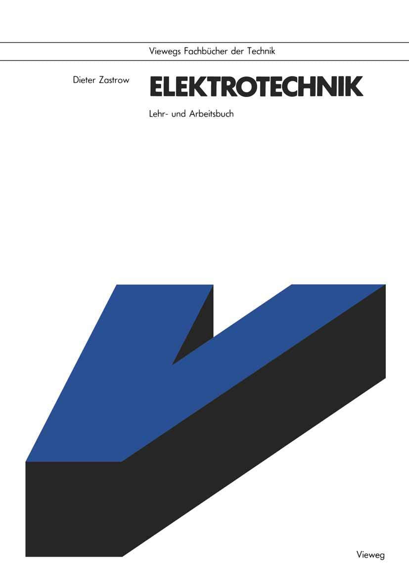 Elektrotechnik: Lehr- und Arbeitsbuch (Viewegs Fachbücher der Technik) (German Edition) Media & Communication