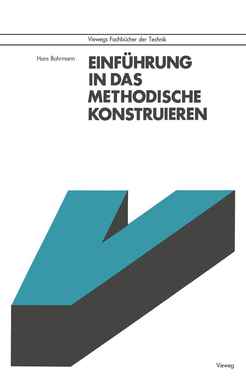 Einführung in das methodische Konstruieren (mir-Edition) Business & Technology