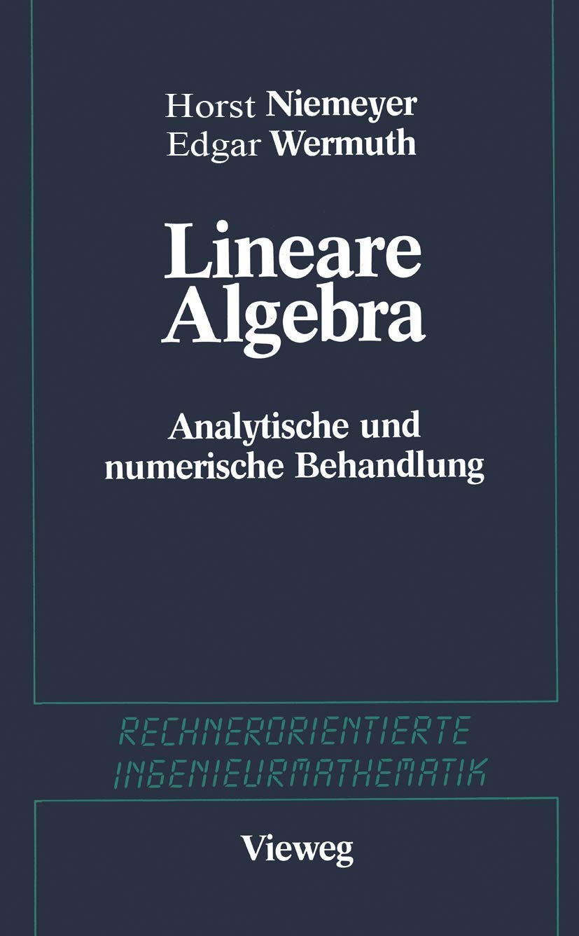 Lineare Algebra: Analytische und numerische Behandlungen (Rechnerorientierte Ingenieurmathematik) Media & Communication