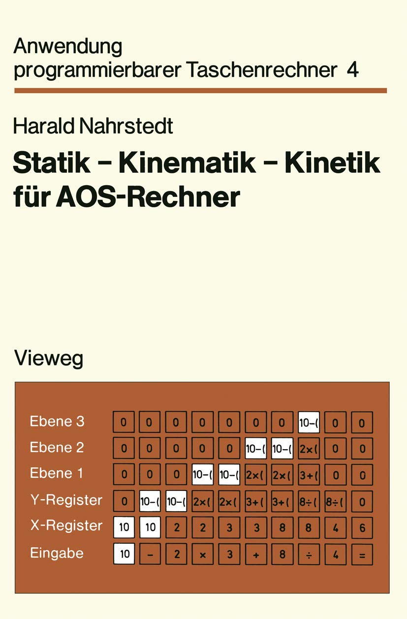 Statik - Kinematik - Kinetik für Aos-Rechner: Mit 30 vollst. Programmen (Anwendung programmierbarer Taschenrechner) Media & Communication