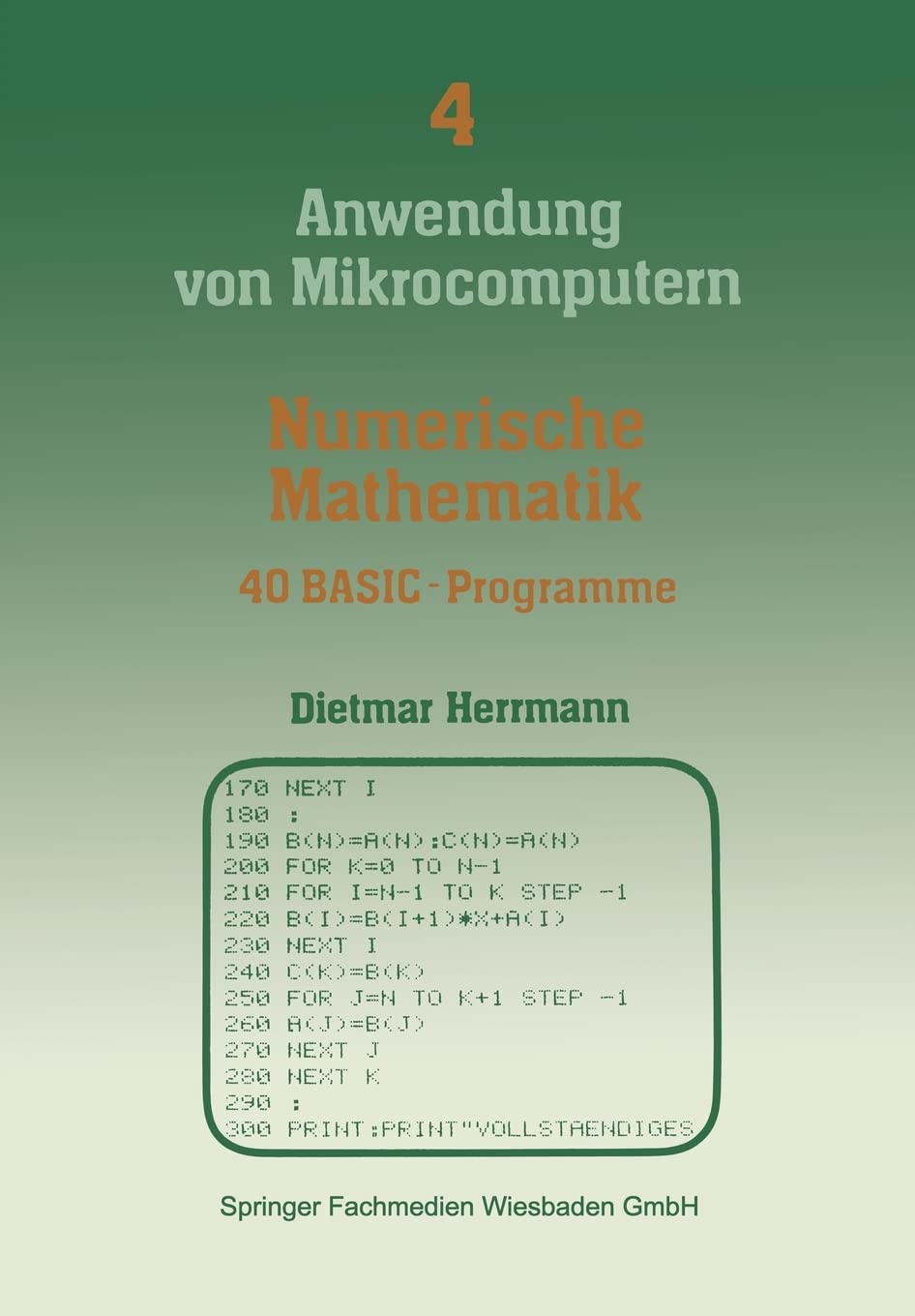 Numerische Mathematik: 40 BASIC-Programme Mathematics Books