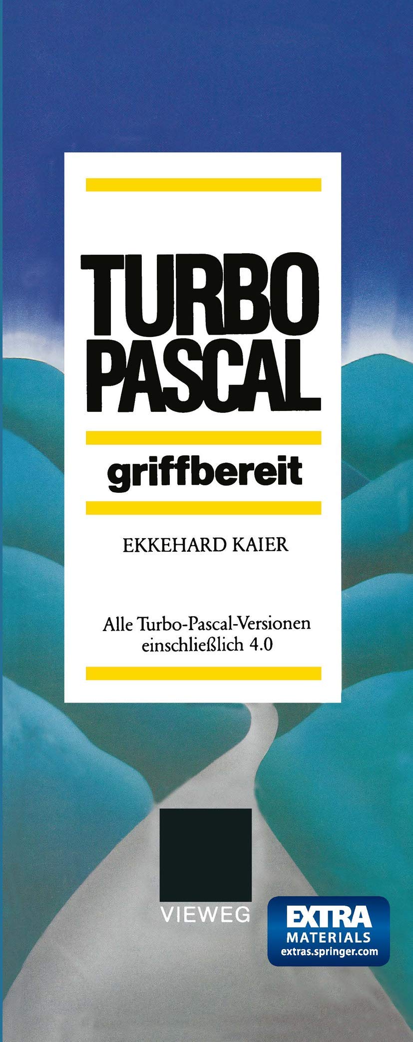 Turbo-Pascal griffbereit: Alle Turbo-Pascal-Versionen einschließlich 4.0 (German Edition) Computer Science