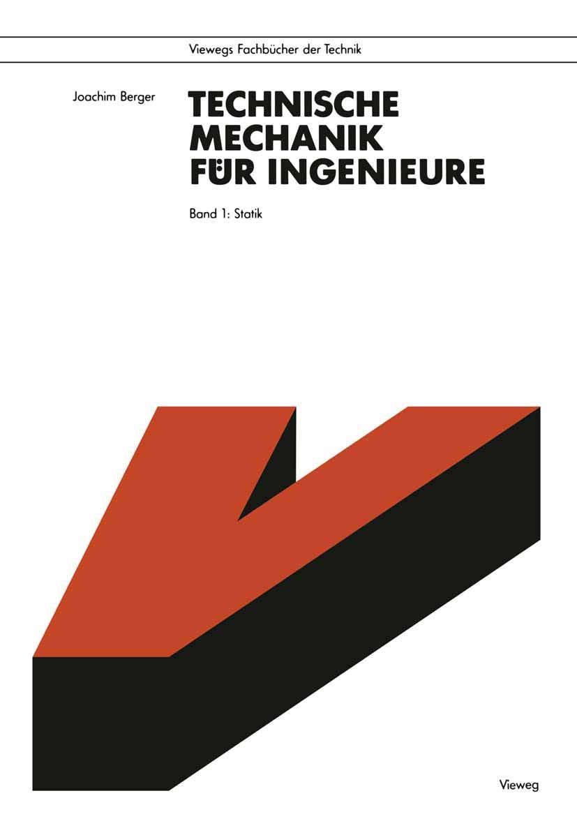 Technische Mechanik für Ingenieure, 4 Bde., Bd.1, Statik: Band 1: Statik (Viewegs Fachbücher der Technik) Social Sciences