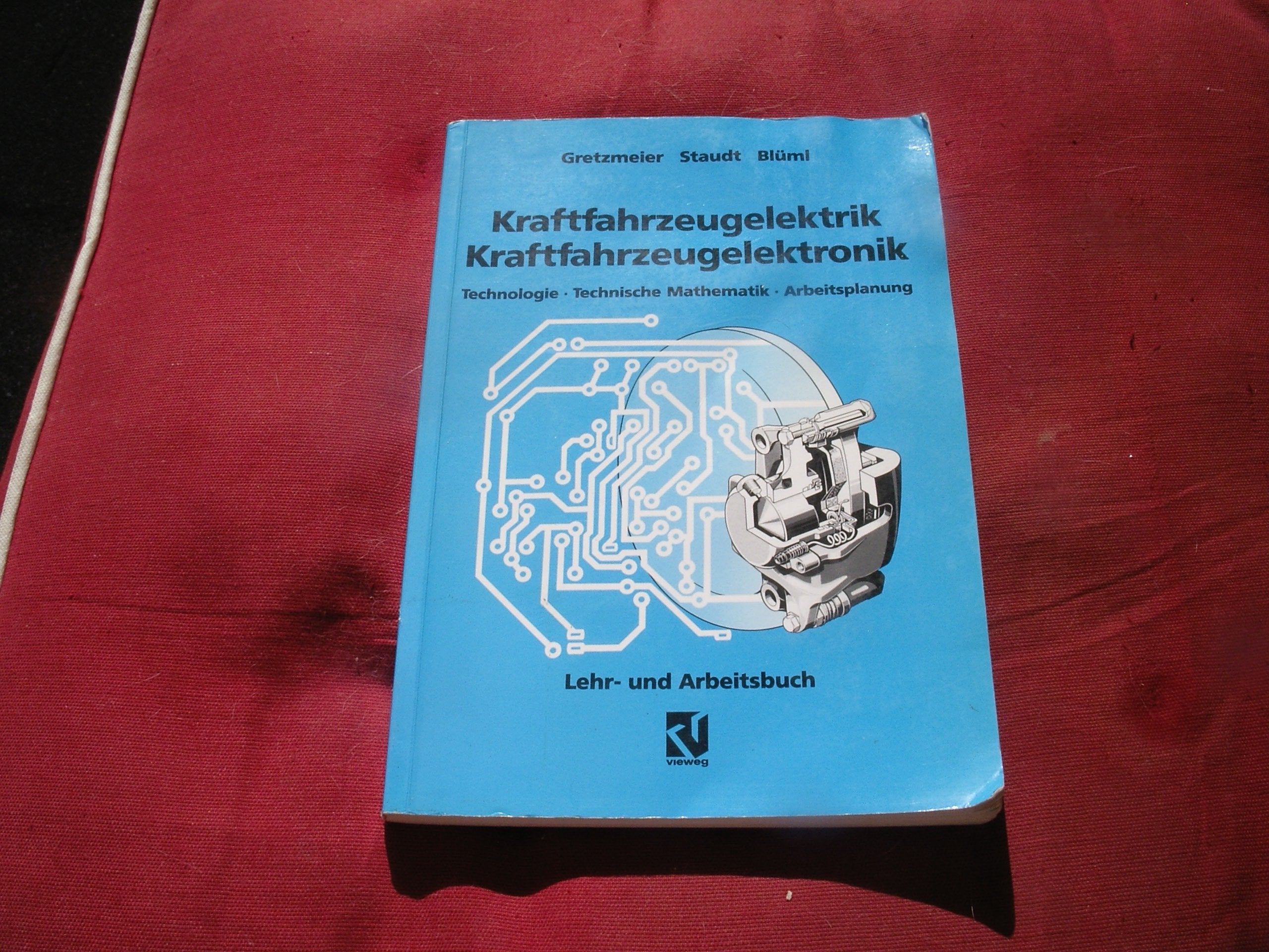 Kraftfahrzeugelektrik - Kraftfahrzeugelektronik: Lehr- und Arbeitsbuch zur Kraftfahrzeugsystemtechnik Business & Technology Books