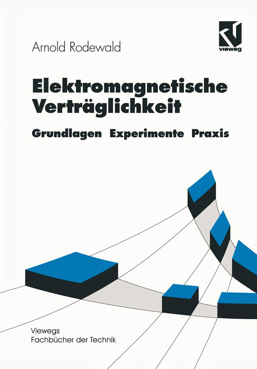 Elektromagnetische Verträglichkeit: Grundlagen Experimente Praxis (Viewegs Fachbücher der Technik) Media & Communication