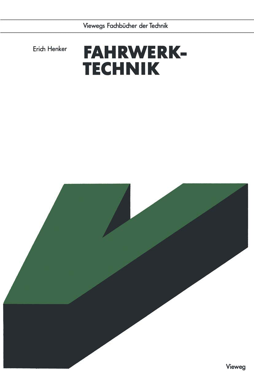 Fahrwerktechnik: Grundlagen, Bauelemente, Auslegung (Viewegs Fachbücher Der Technik) (German Edition) Business & Technology