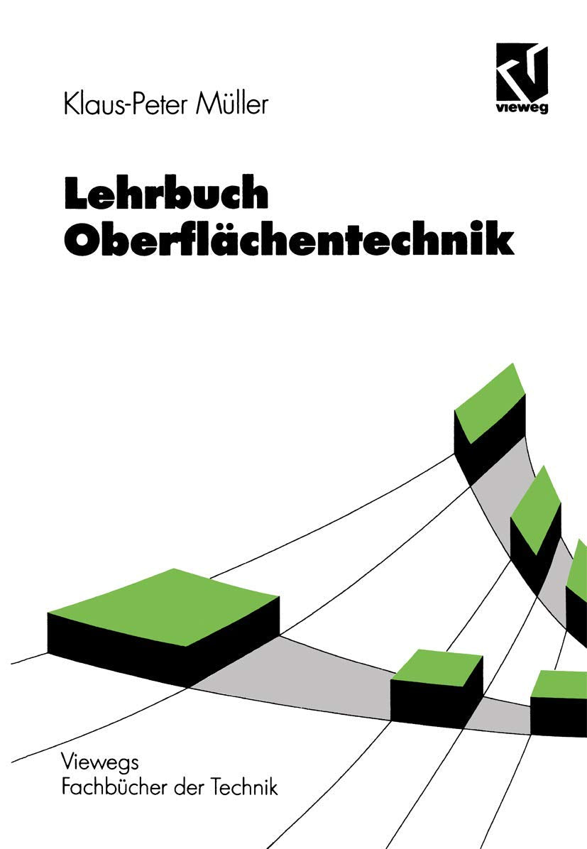 Lehrbuch Oberflächentechnik (Viewegs Fachbücher der Technik) Business, Finance & Career