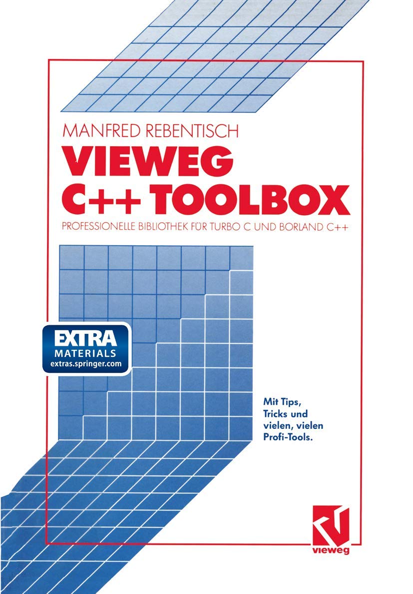 Vieweg C++ Toolbox: Professionelle Bibliothek für Turbo C und Borland C++ Computer Science