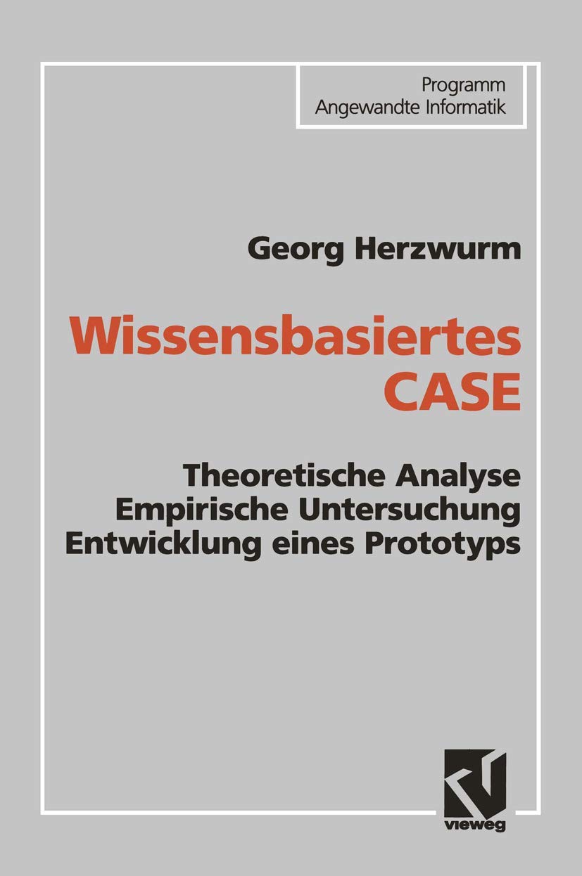 Wissensbasiertes CASE: Theoretische Analyse Empirische Untersuchung Entwicklung eines Prototyps Manga