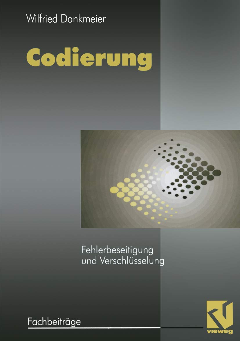 Codierung: Fehlerbeseitigung und Verschlüsselung (DuD-Fachbeiträge) Computer Science