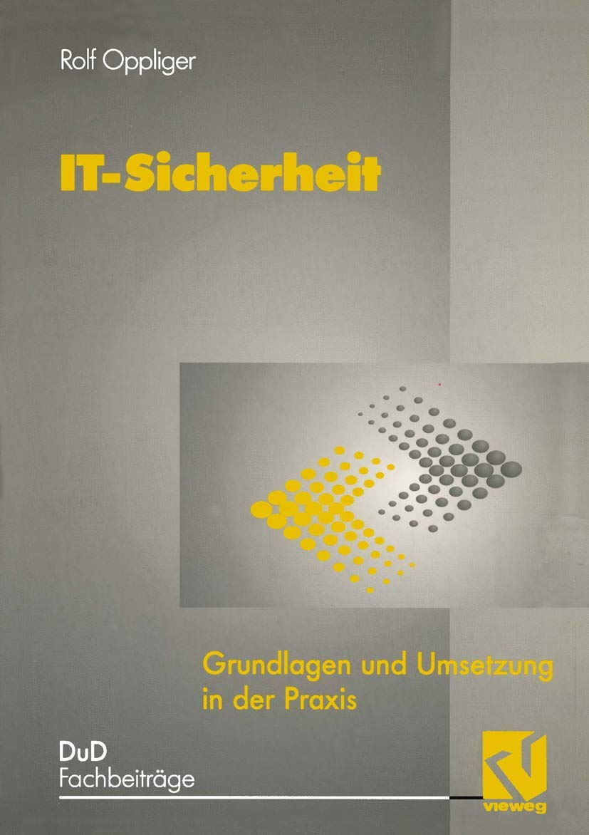 IT-Sicherheit: Grundlagen und Umsetzung in der Praxis (DuD-Fachbeiträge) Computer Science