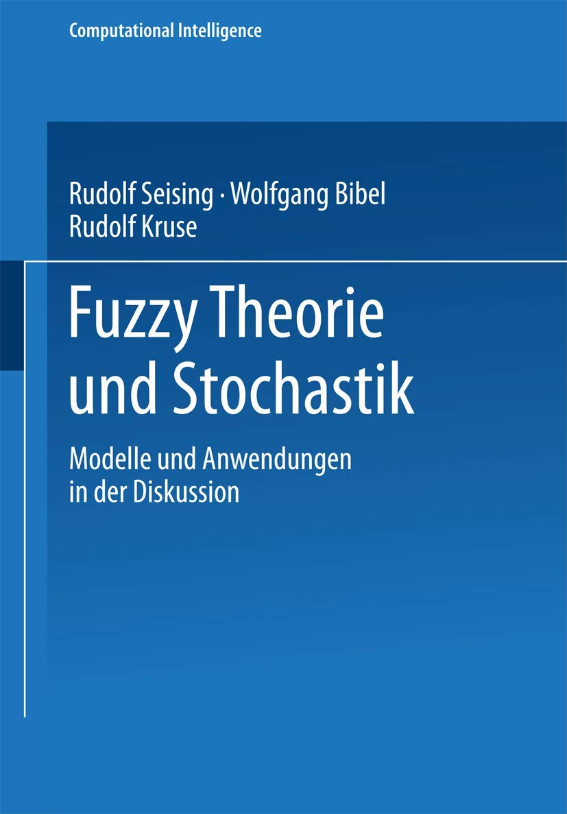 Fuzzy Theorie und Stochastik. Modelle und Anwendungen in der Diskussion. Computer Science