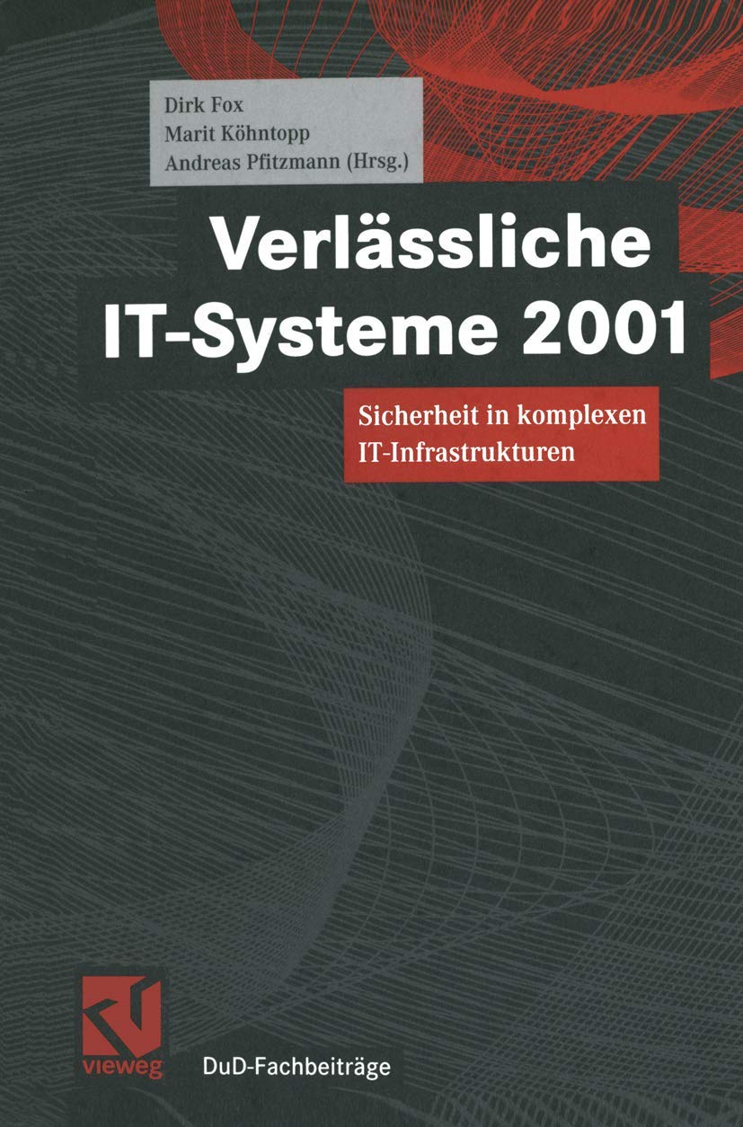 Verlässliche IT-Systeme 2001: Sicherheit in komplexen IT-Infrastrukturen (DuD-Fachbeiträge) Media & Communication