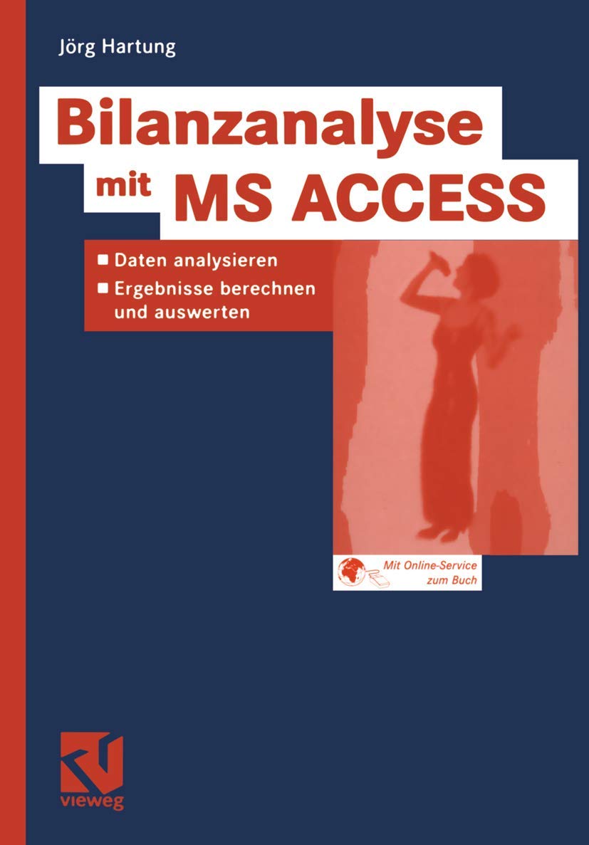 Bilanzanalyse mit Ms Access: Daten analysieren, Ergebnisse berechnen und auswerten Law