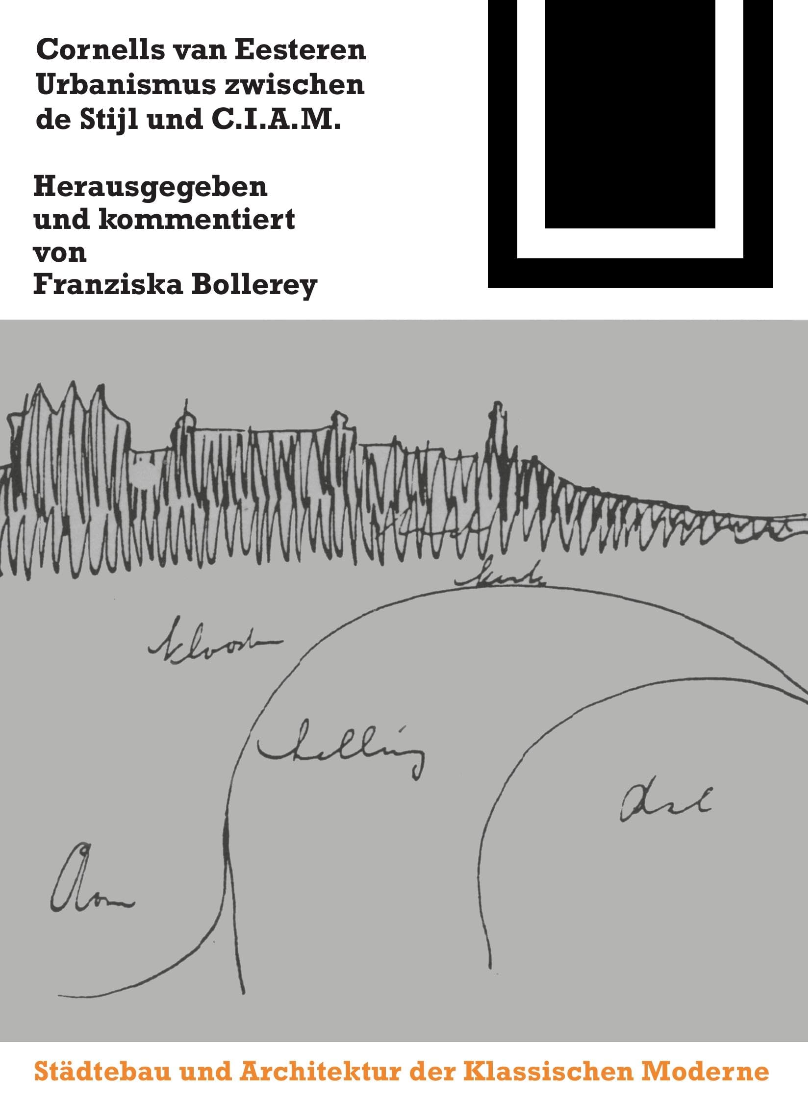 Cornelis van Eesteren. Urbanismus zwischen "de Stijl" und C.I.A.M. Mathematics
