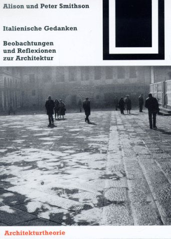 Italienische Gedanken: Beobachtungen und Reflexionen zur Achitektur (Bauwelt Fundamente) Business & Technology
