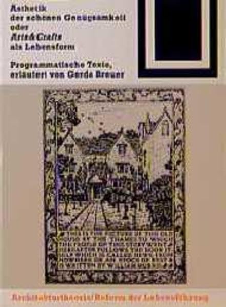 Product Image: Ästhetik der schönen Genügsamkeit oder Arts & Crafts als Lebensform. Programmatische Texte