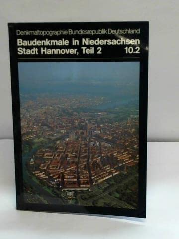 Baudenkmale in Niedersachsen 10. Stadt Hannover 2. book