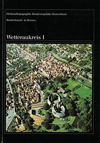 Baudenkmale in Hessen. Wetteraukreis I Business & Technology