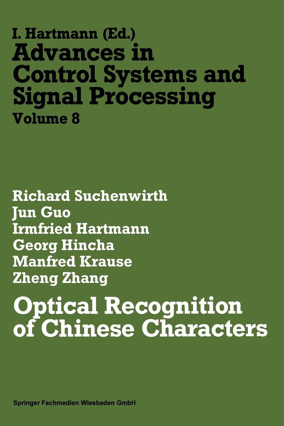 Optical Recognition of Chinese Characters (Advances in control systems and signal processing) (Advances in Control Systems and Signal Processing, 8, Band 8) Hobbies & Crafts