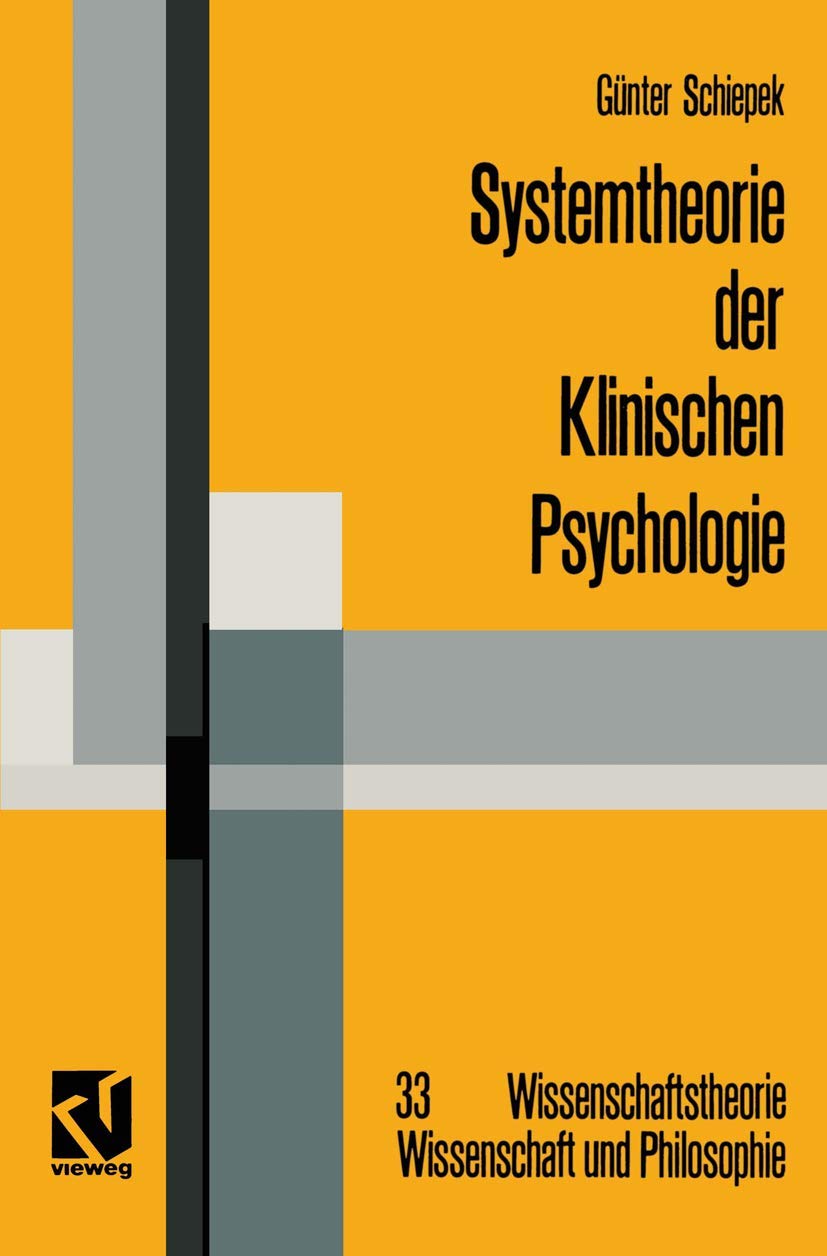 Systemtheorie der Klinischen Psychologie: Beiträge zu ausgewählten Problemstellungen (Wissenschaftstheorie, Wissenschaft und Philosophie) Media & Communication