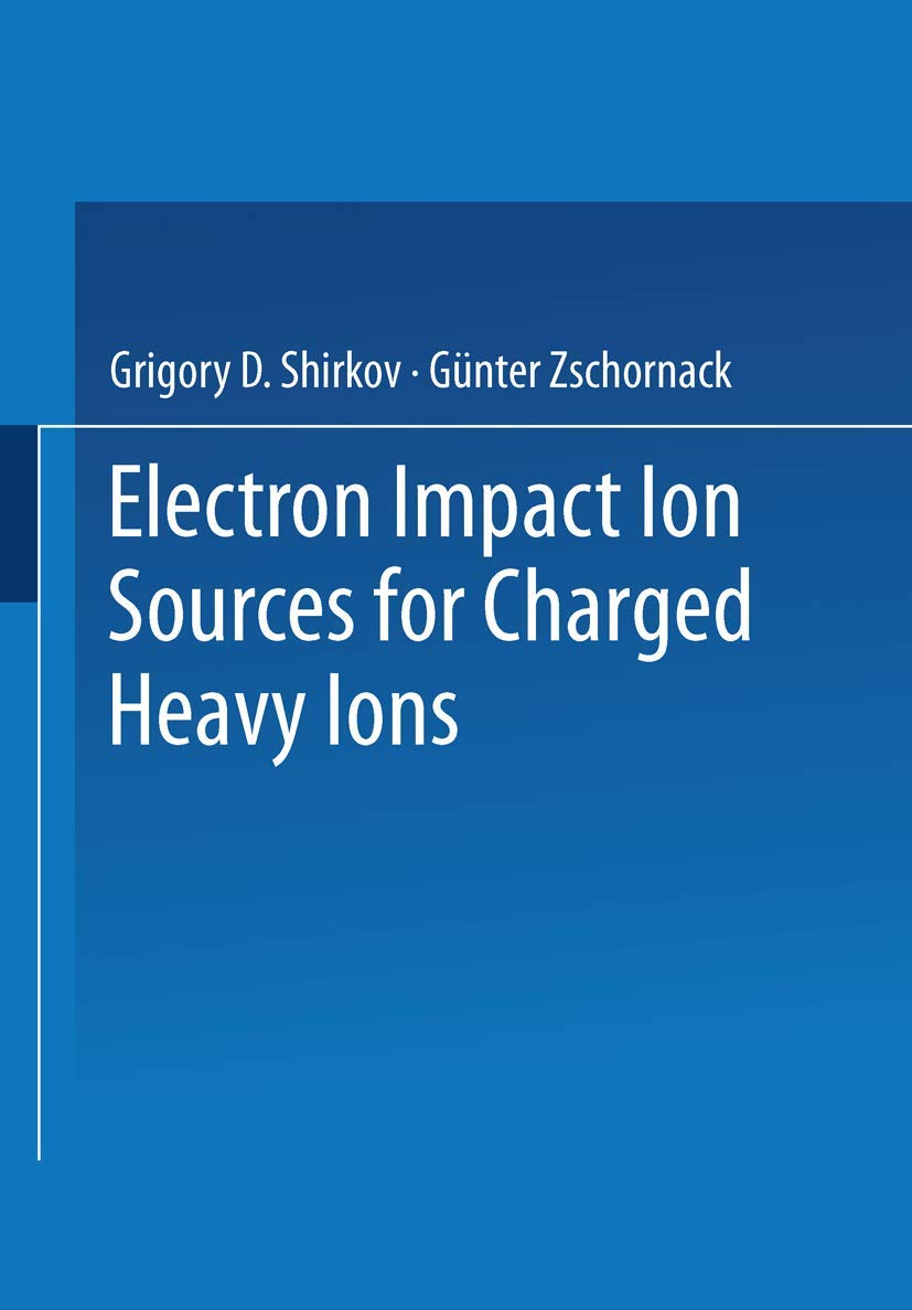 Electron Impact Ion Sources for Charged Heavy Ions Media & Communication