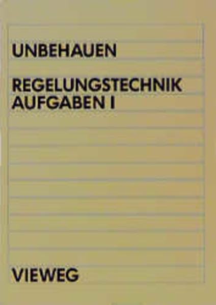 Regelungstechnik, Bd.1, 48 Übungsaufgaben mit Lösungen: Aufgaben 1 Media & Communication