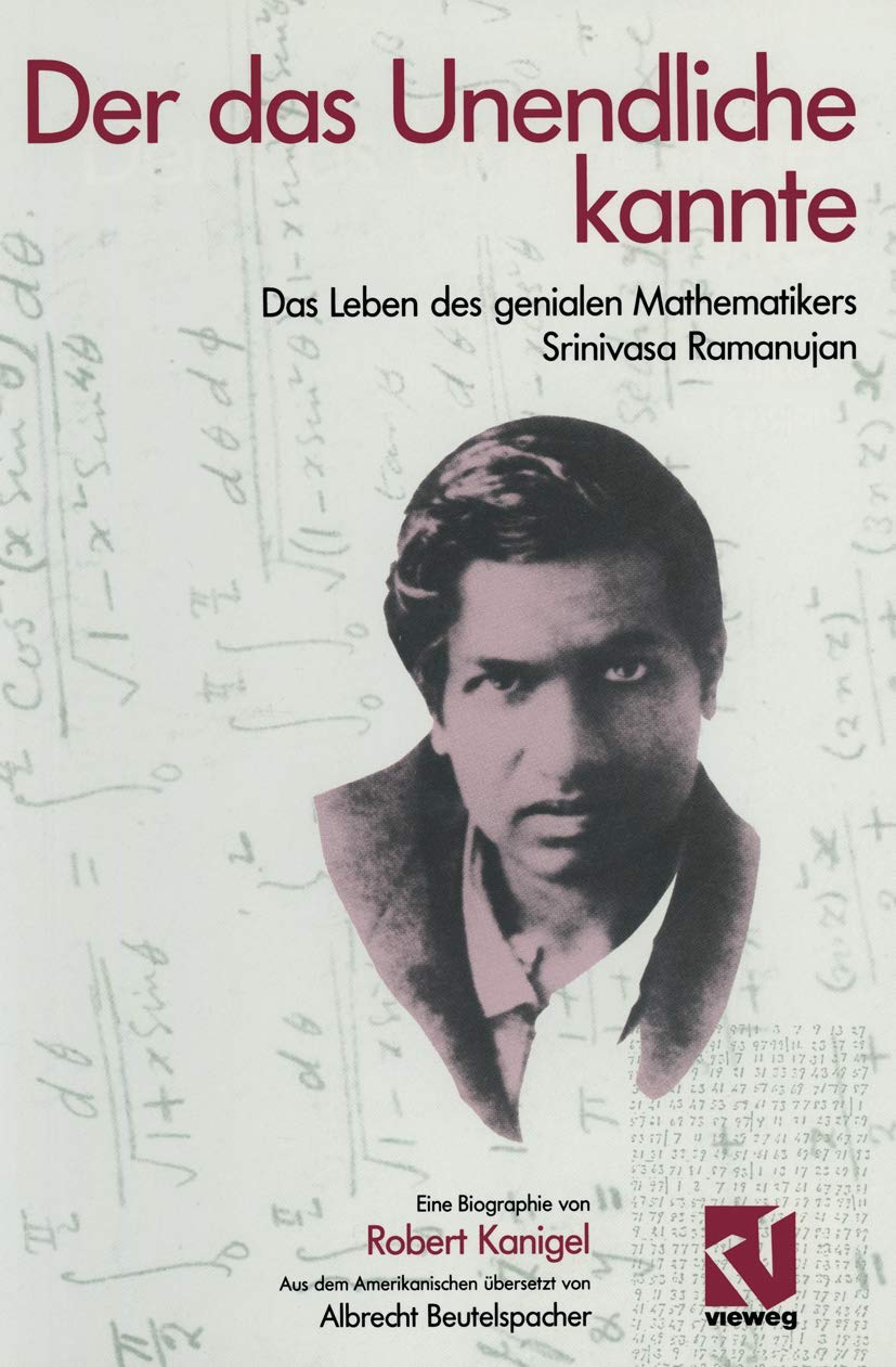 Der das Unendliche kannte: Das Leben des genialen Mathematikers Srinivasa Ramanujan Memories