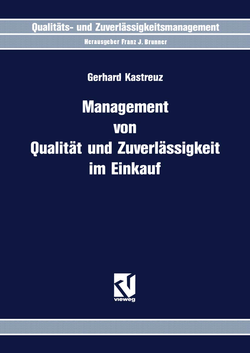 Management von Qualität und Zuverlässigkeit im Einkauf (Qualitäts- und Zuverlässigkeitsmanagement) Business, Finance & Career