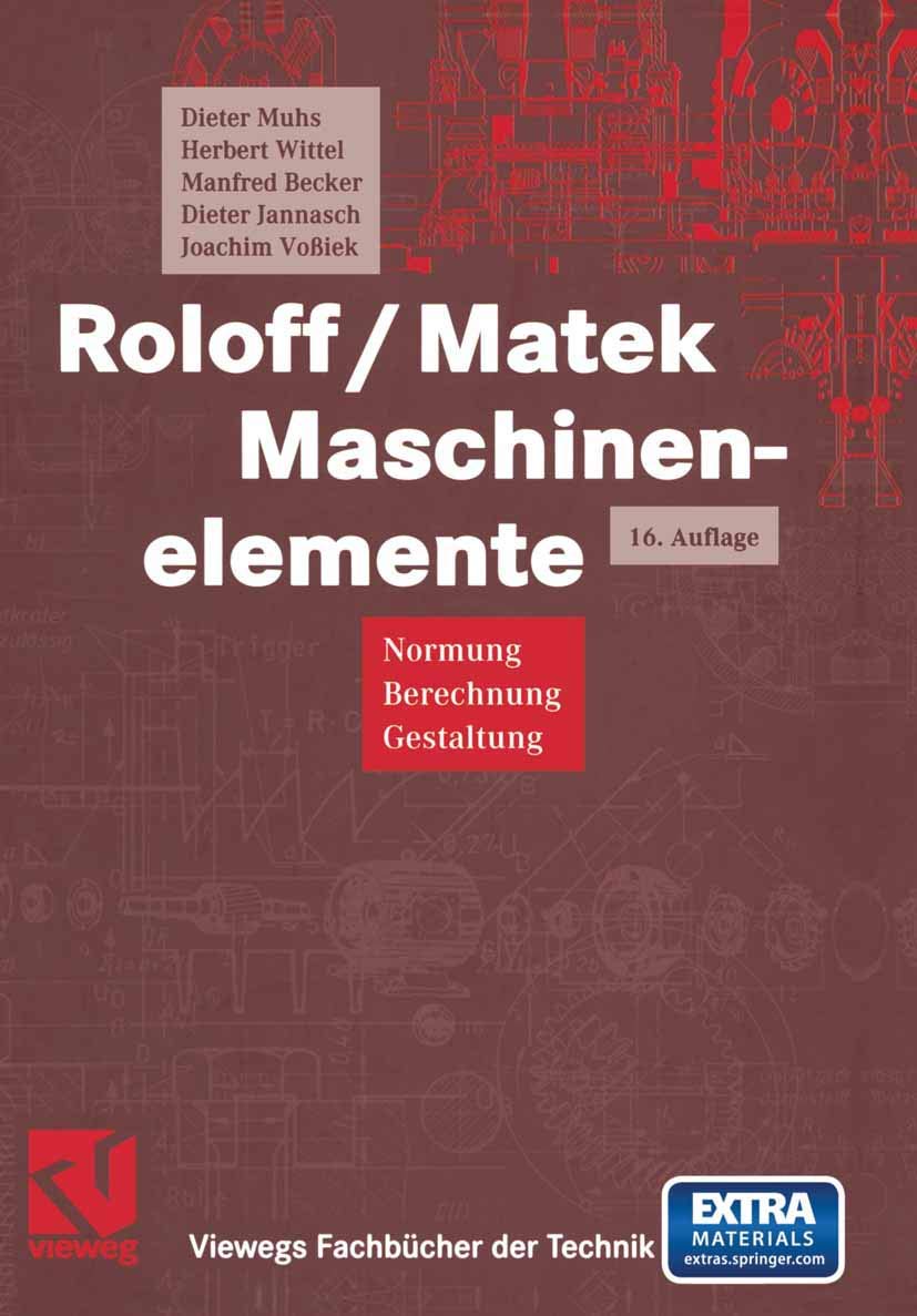 Roloff / Matek Maschinenelemente. Normung, Berechnung, Gestaltung. Business & Technology