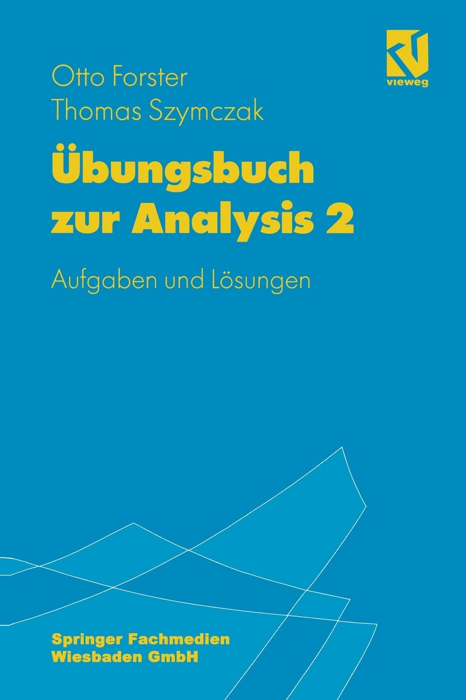 Übungsbuch zur Analysis 2: Aufgaben und Lösungen Mathematics