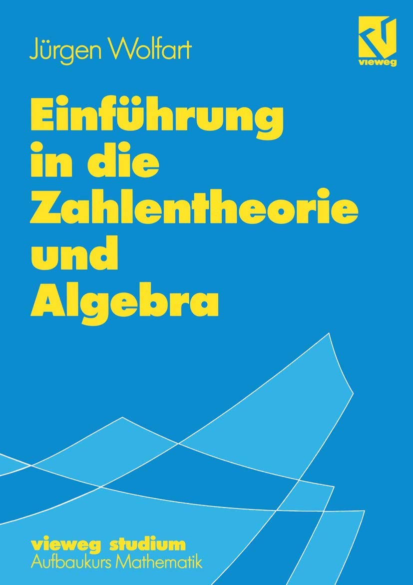 Vieweg Studium, Nr.86, Einführung in die Zahlentheorie und Algebra (vieweg studium; Aufbaukurs Mathematik, Band 86) Business, Finance & Career