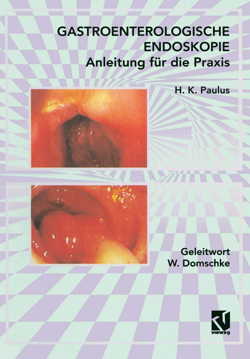 Gastroenterologische Endoskopie Anleitung für die Praxis Medicine