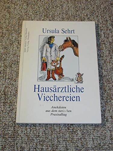 Hausärztliche Viechereien. Anekdoten aus dem tierischen Praxisalltag Books