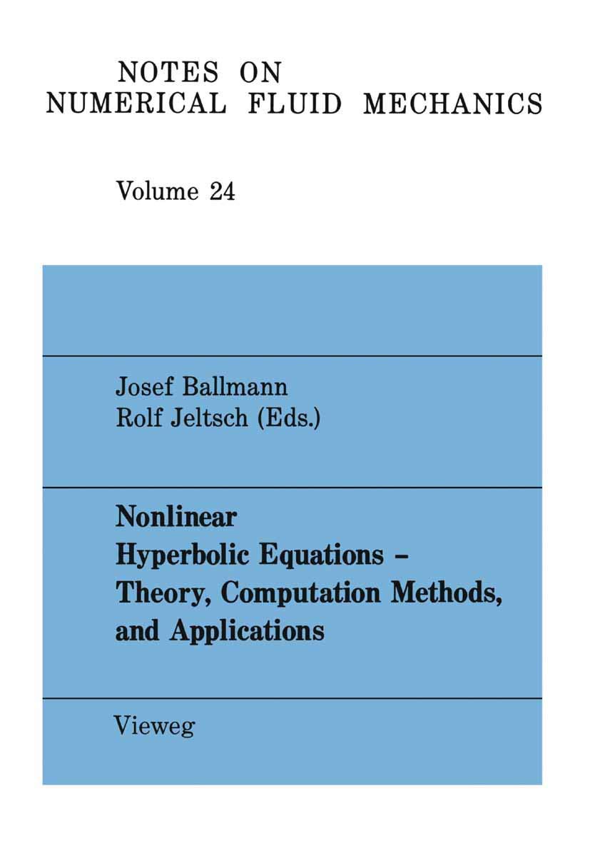 Nonlinear Hyperbolic Equations - Theory, Computation Methods, and Applications: Proceedings of the Second International Conference on Nonlinear ... and Multidisciplinary Design, 24, Band 24) Business & Technology