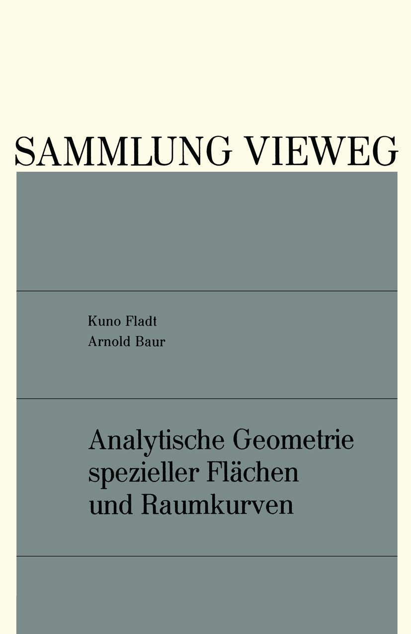 Analytische Geometrie spezieller Flächen und Raumkurven (Sammlung Vieweg, 136, Band 136) Mathematics
