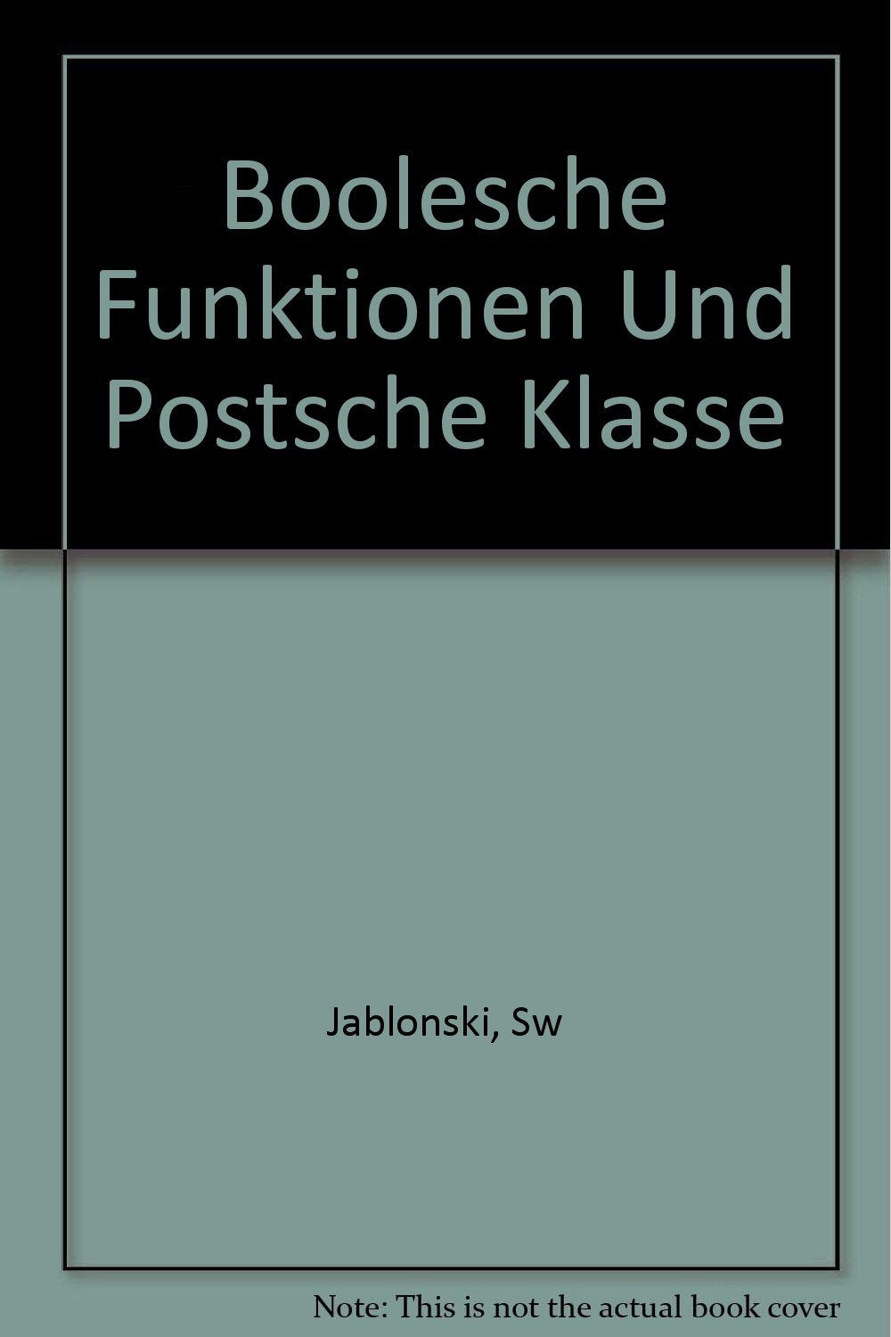 Boolesche Funktionen und Postsche Klassen Books