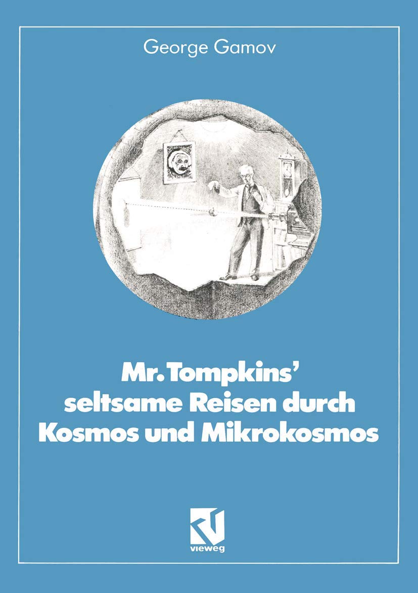 Mr. Tompkins' seltsame Reisen durch Kosmos und Mikrokosmos Media & Communication