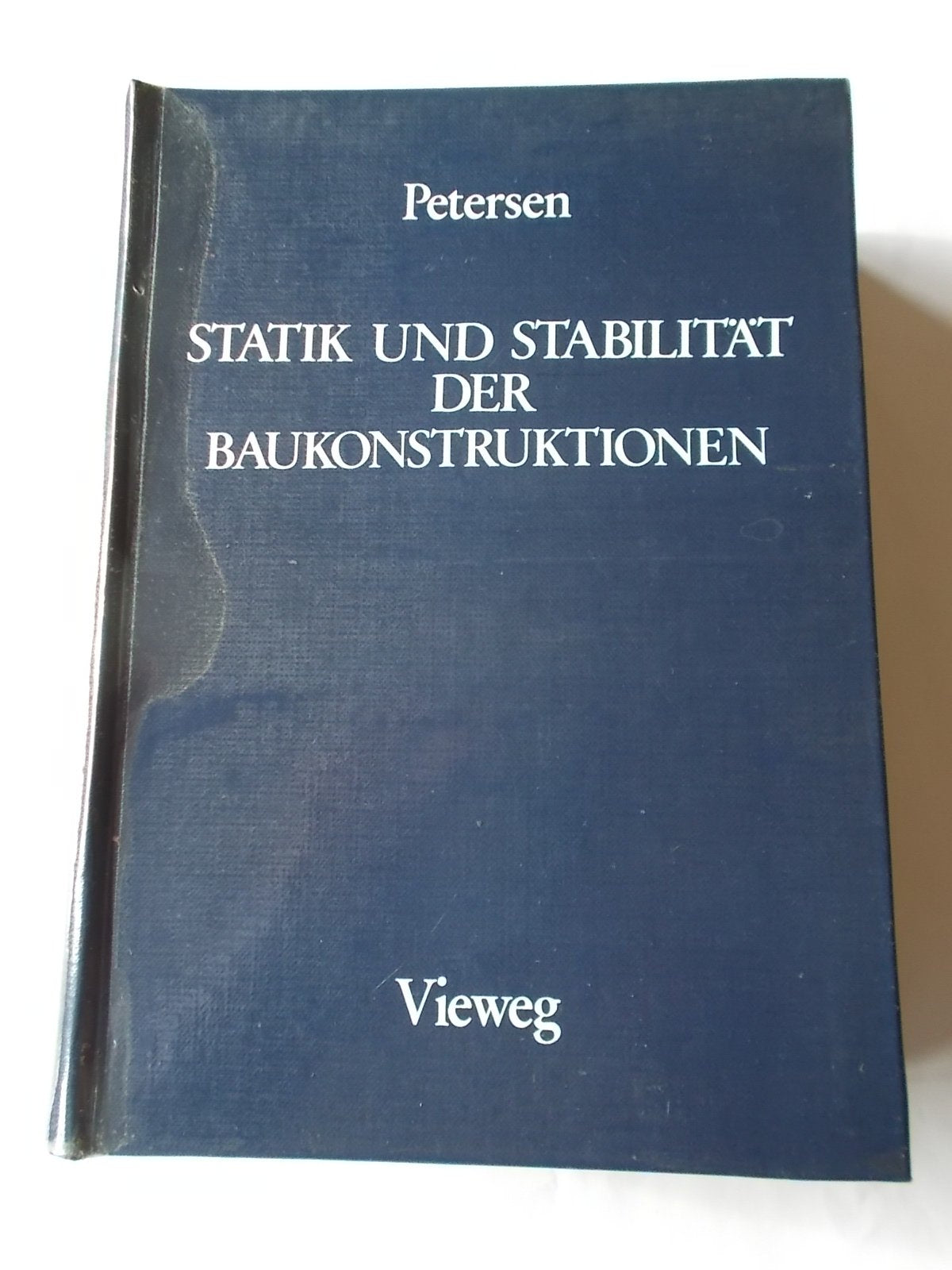 Statik und Stabilität der Baukonstruktionen. Elasto- und plasto-statische Berechnungsverfahren druckbeanspruchter Tragwerke: Nachweisformen gegen Knicken, Kippen, Beulen Books