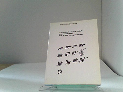 Für Ulrich Conrads von Freunden. ...und einen bewegten Inhalt so zu umfassen, dass er sich bewegend stehe Books