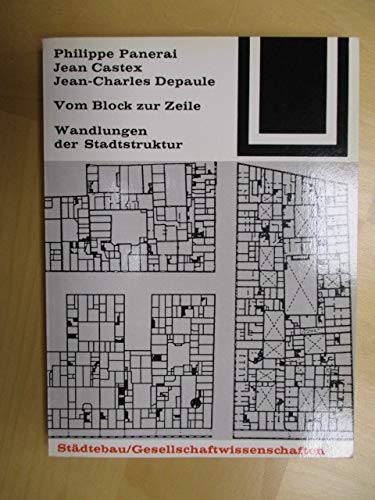 Vom Block zur Zeile. Wandlungen der Stadtstruktur. Architecture