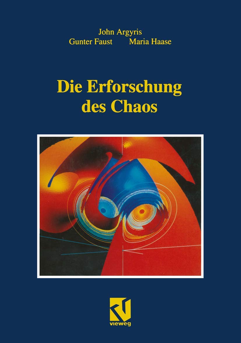 Die Erforschung des Chaos: Eine Einführung für Naturwissenschaftler und Ingenieure Business & Technology